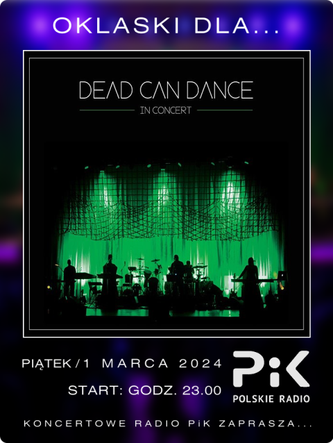 1 marca 2024 - Wieczór z... DEAD CAN DANCE