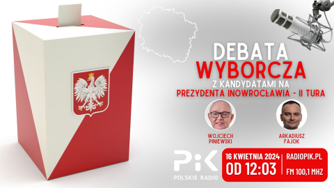 Debata przed drugą turą wyborów prezydenckich w Inowrocławiu w PR PiK [wideotransmisja od godz. 12:03]